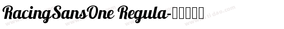 RacingSansOne Regula字体转换